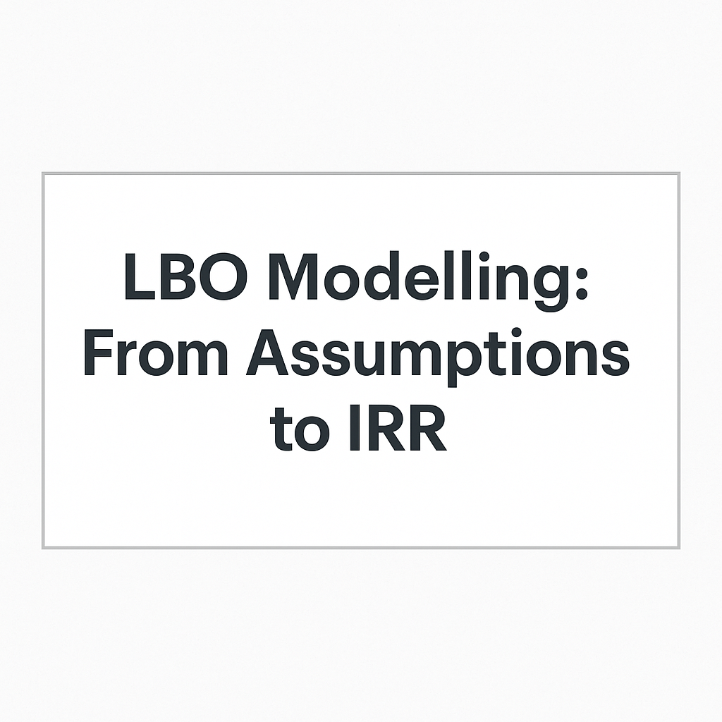 LBO Modelling: From Assumptions to IRR